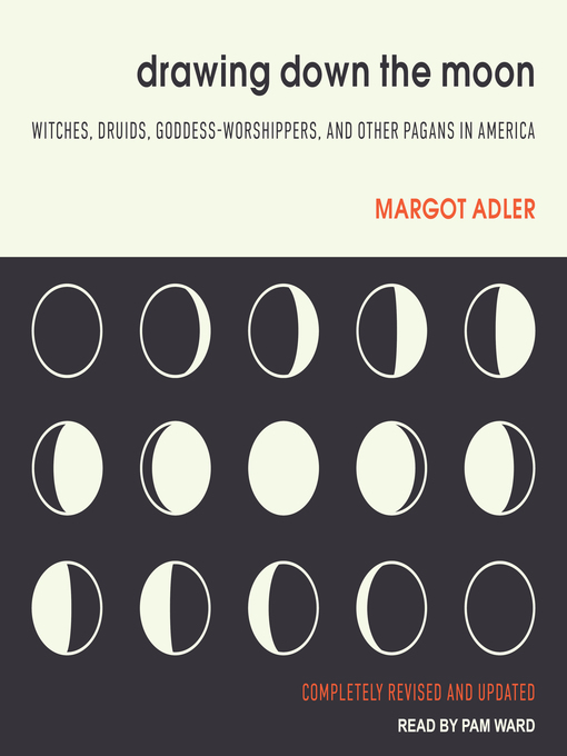 Title details for Drawing Down the Moon by Margot Adler - Wait list